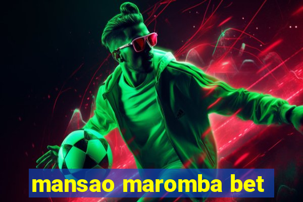 mansao maromba bet